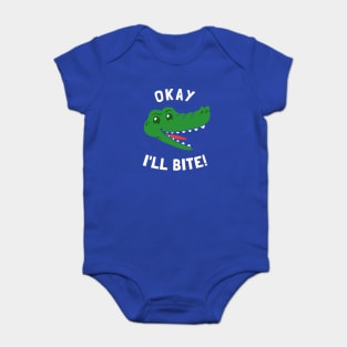 Okay I'll Bite Baby Bodysuit
